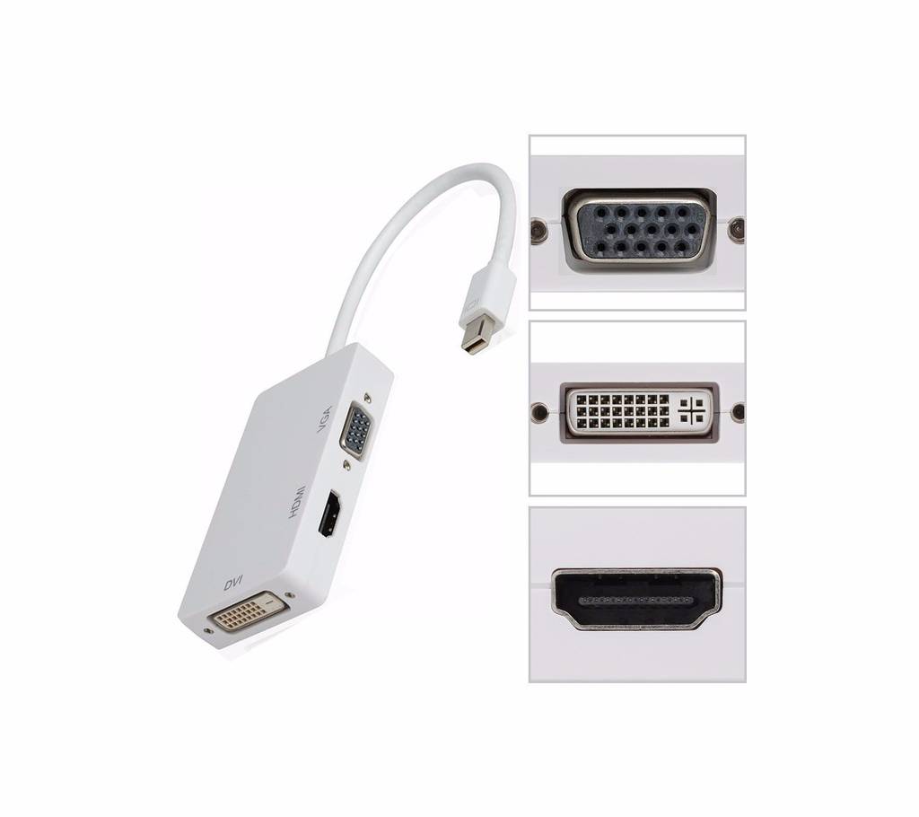 Mini Display to HDMI +VGA+DVI Adapter Cable বাংলাদেশ - 679436