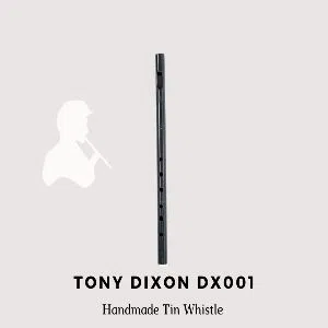 TONY DIXON DX001 SOPRANO TIN WHISTLE - Key of D