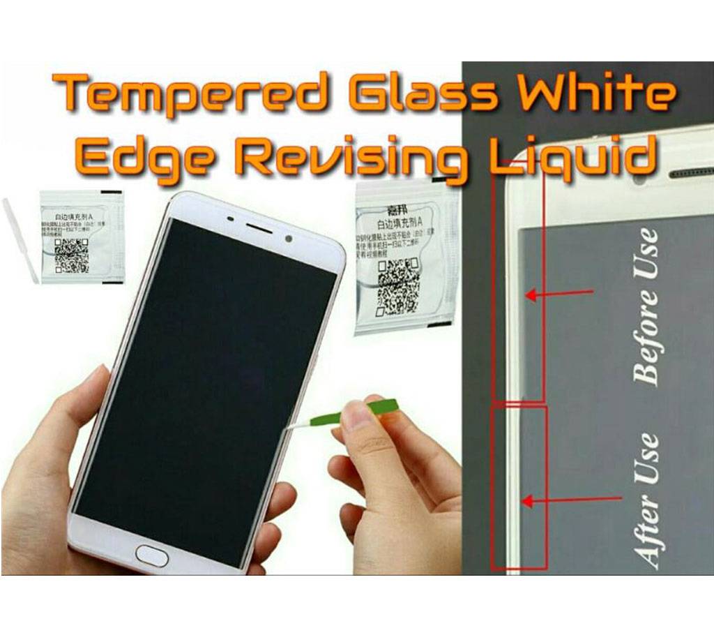 White Edge Revising Liquid টেম্পার্ড গ্লাস বাংলাদেশ - 686928