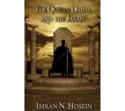The Quran, Dajjal and the Jasad