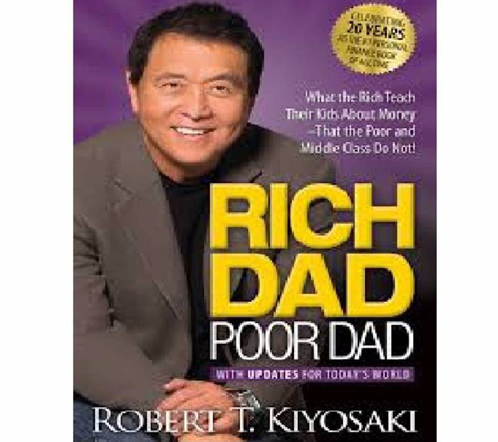 Rich Dad Poor Dad - Robert T.kiyosaki বাংলাদেশ - 743169