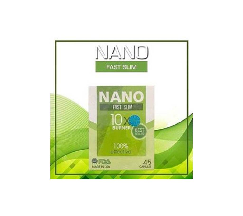 NANO Fast স্লিম ফার্স্ট স্লিমিং প্রোডাক্ট 45 Capsules   USA বাংলাদেশ - 951381
