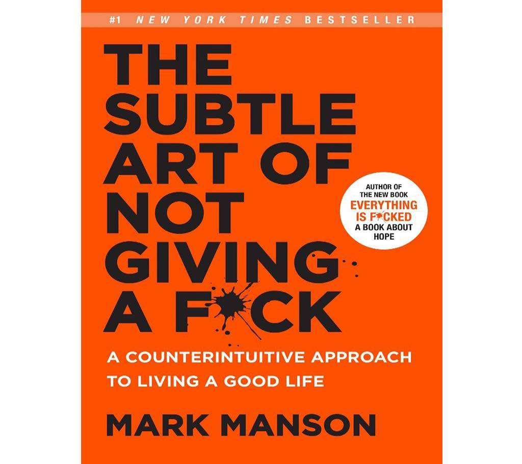 THE SUBTLE ART OF NOT GIVING A F*CK by Mark Manson বাংলাদেশ - 1006602