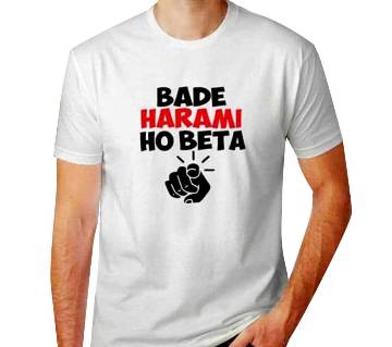 Bade Harami Ho Beta Half Sleeve Cotton  T-Shirt  for men 