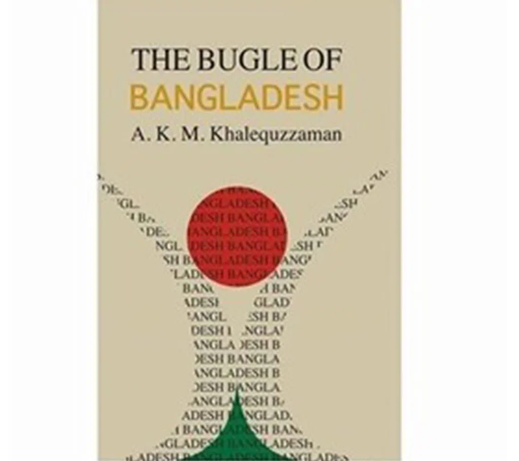 The Bugle Of Bangladesh (Hardcover)